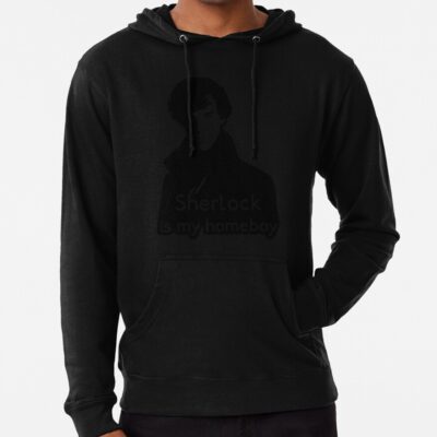 Alternative view of Sherlock Holmes Is My Homeboy Hoodie