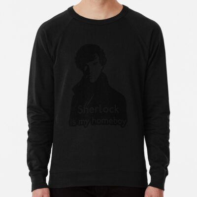 Alternative view of Sherlock Holmes Is My Homeboy Sweatshirt